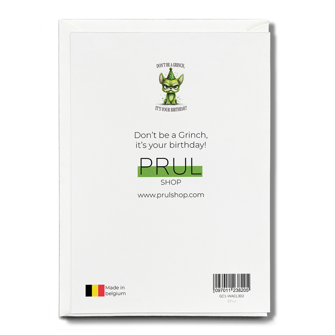 Don’t be a Grinch, it’s your birthday! - Greeting Card