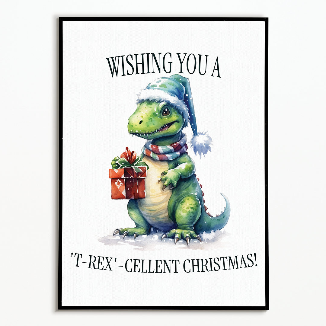 Wishing you a 'T-rex'-cellent Christmas! - Art Print