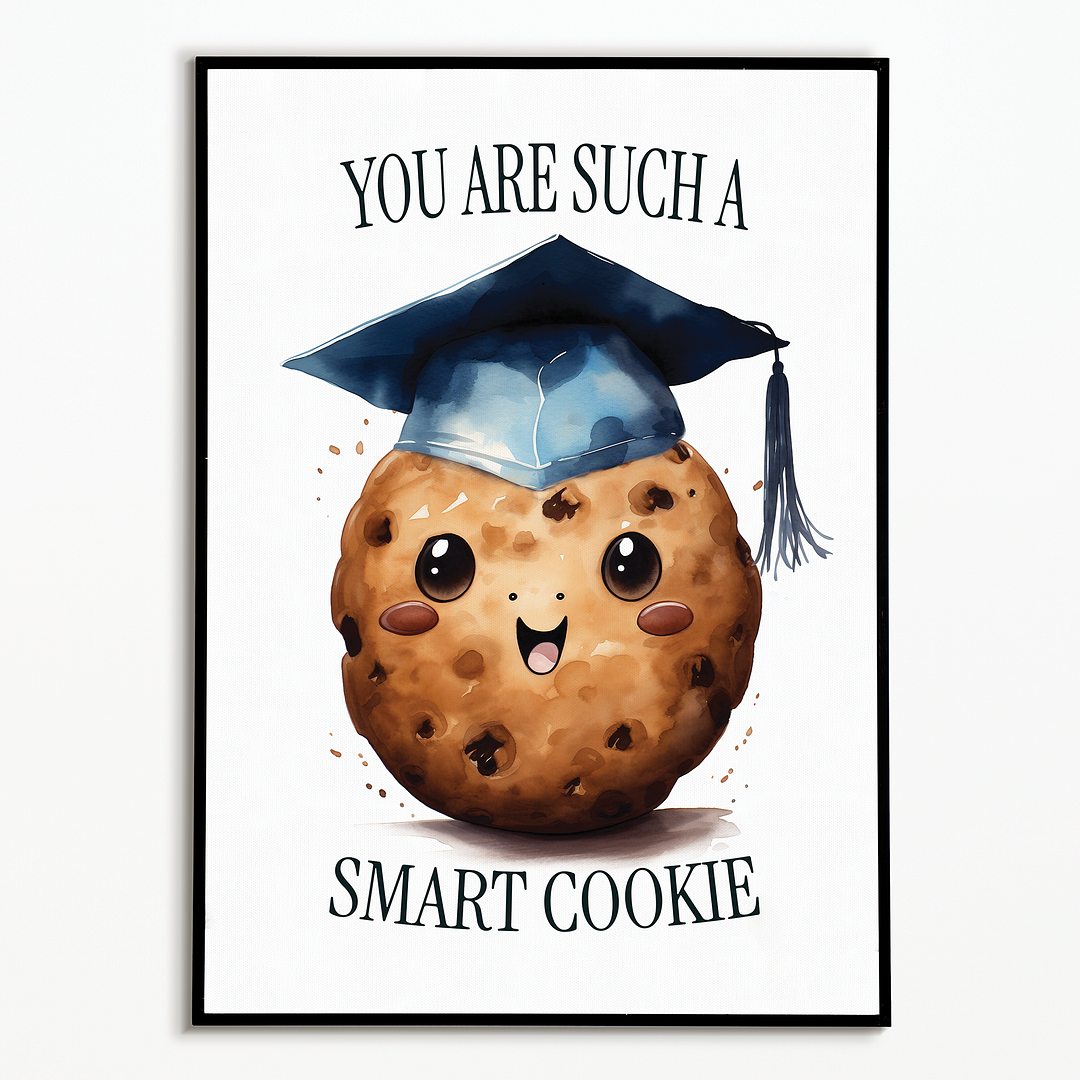 You are such a smart cookie - Art Print