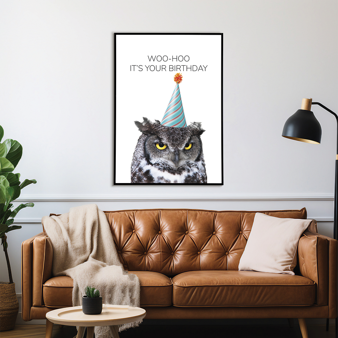 Woo-hoo it's your birthday - Art Print