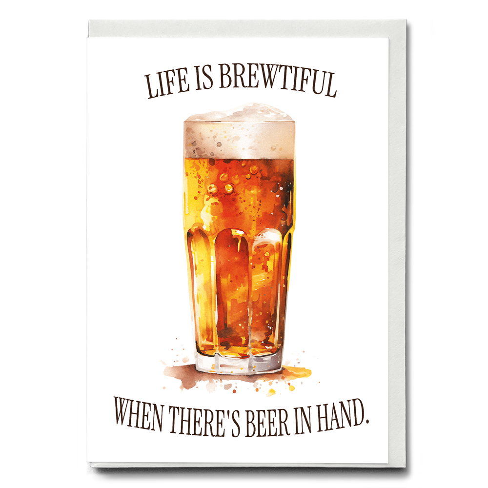 Life is brewtiful - Greeting Card