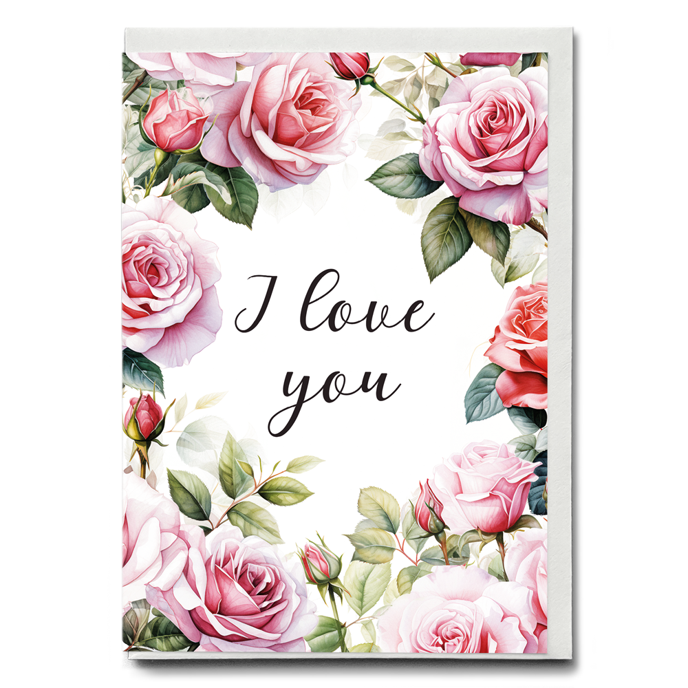 I love you Pink Roses - Greeting Card
