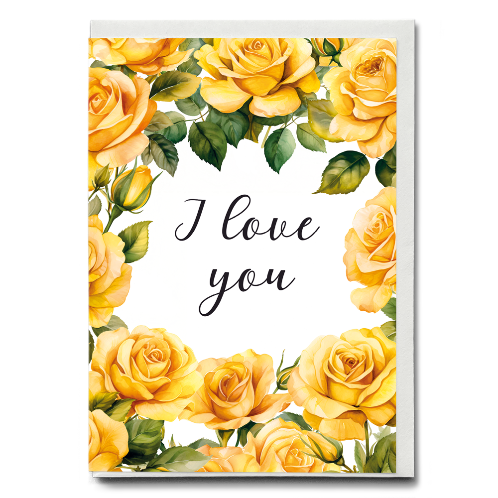 I love you Yellow Roses - Greeting Card