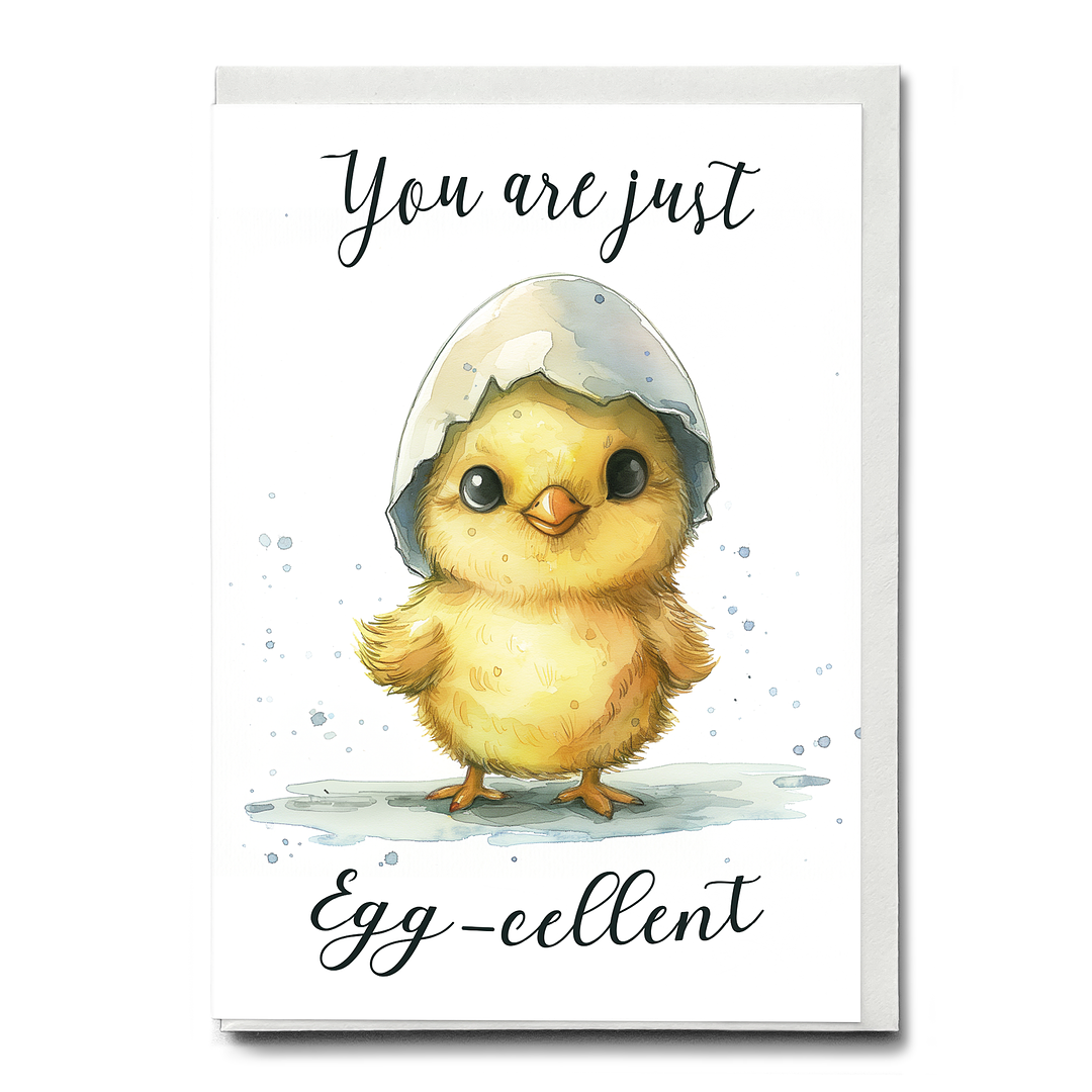 You are just egg-cellent - Greeting Card