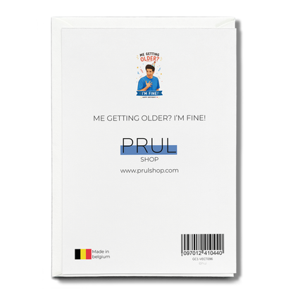 Me getting older? I'm fine! - Greeting Card