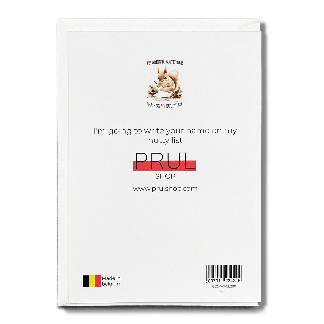 I'm going to write your name on my nutty list - Greeting Card