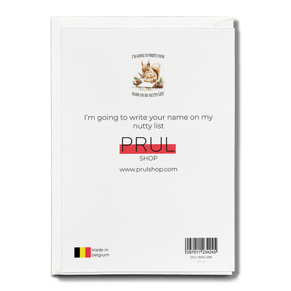 I'm going to write your name on my nutty list - Greeting Card