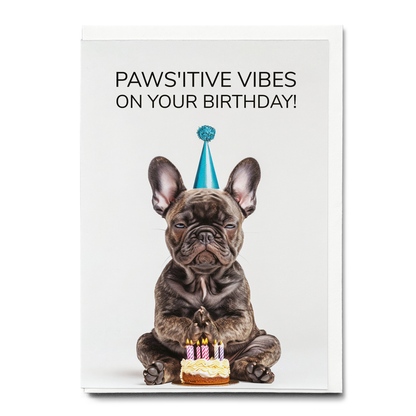 Paws'itive birthday vibes! - Greeting Card