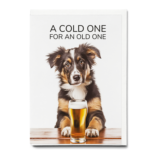 A cold one for an old one - Greeting Card