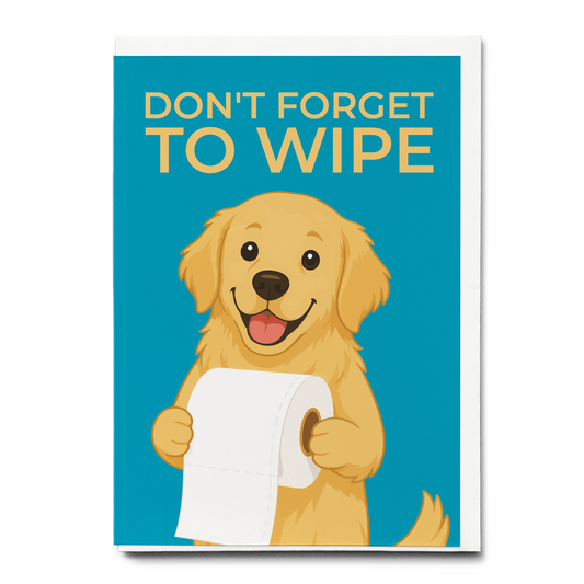 Don't forget to wipe Blue - Greeting Card