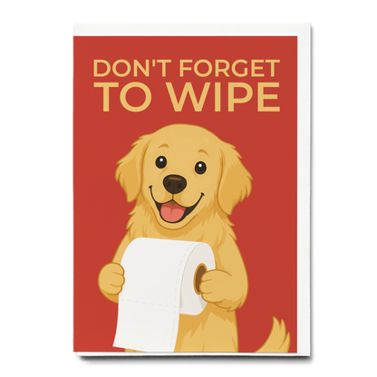 Don't forget to wipe Red - Greeting Card