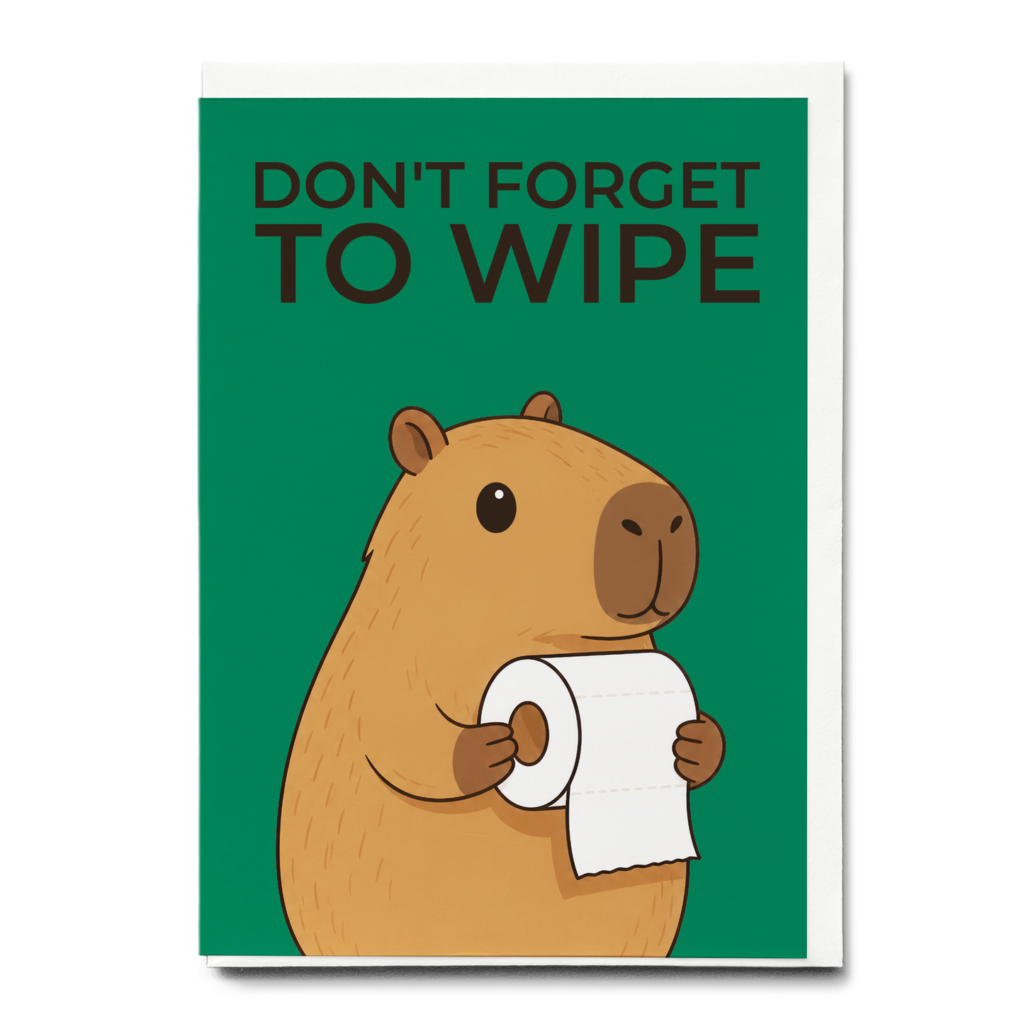 Don't forget to wipe capybara Green - Greeting Card