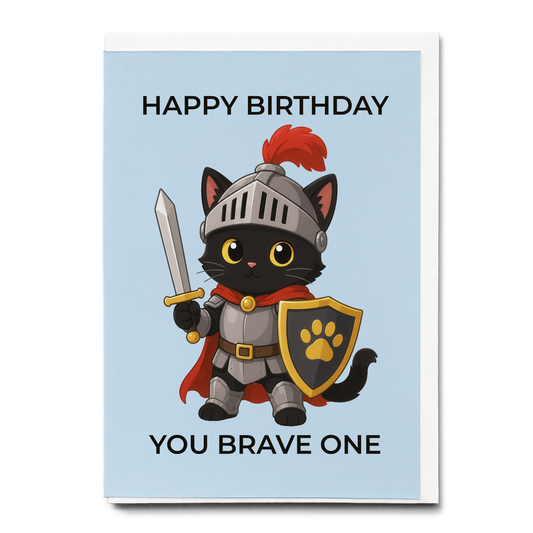 Happy birthday you brave one (Cat) - Greeting Card
