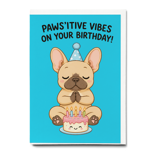 Pawsitive vibes on your birthday (Dog) - Greeting Card