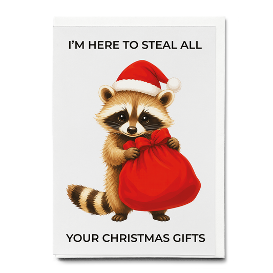 I’m here to steal all your Christmas gifts - Greeting Card