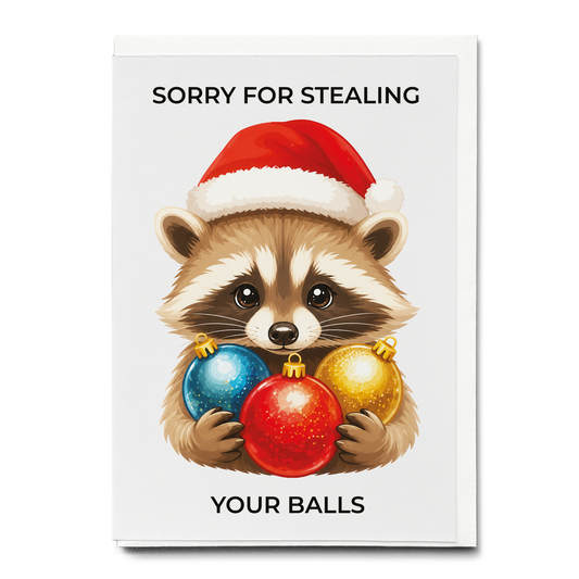 Sorry for stealing your balls - Greeting Card