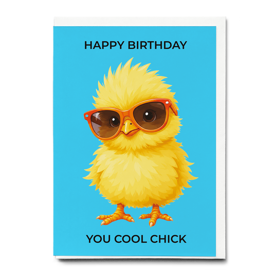 Happy birthday you cool chick - Greeting Card