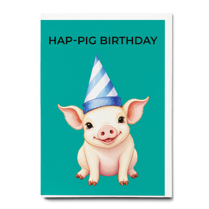 Hap-pig birthday - Greeting Card
