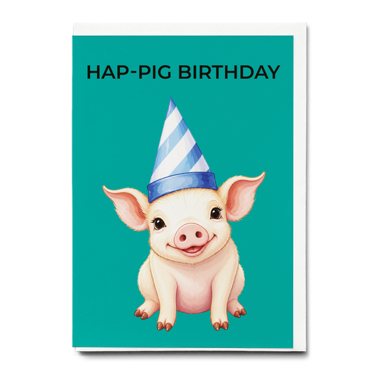 Hap-pig birthday - Greeting Card