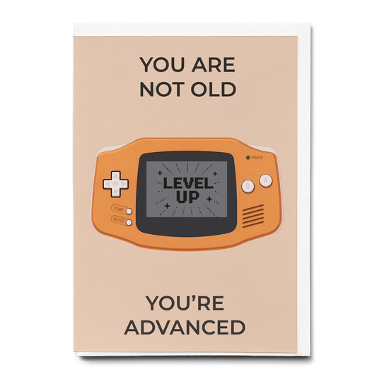 You’re not old you’re Advanced (Orange) - Greeting Card