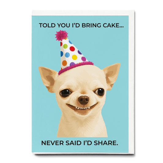 Never Said I’d Share. - Greeting Card