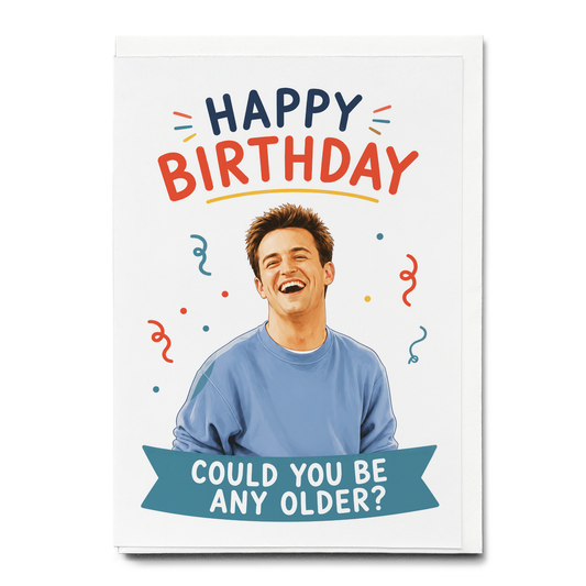 Could it be any more older?  - Greeting Card