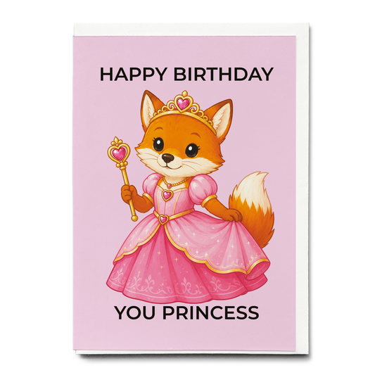 Happy birthday you princess (Fox) - Greeting Card