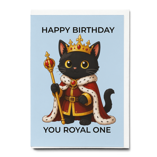 Happy birthday you royal one (Cat) - Greeting Card