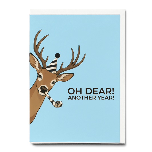 Oh dear! Another year! - Greeting Card