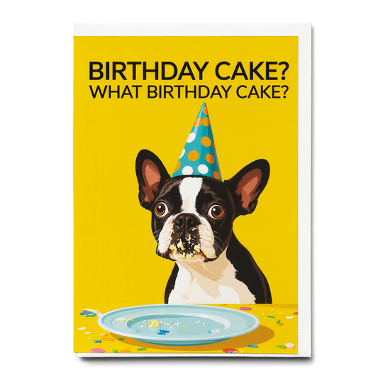 Birthday cake? what birthday cake? (Dog) - Greeting Card