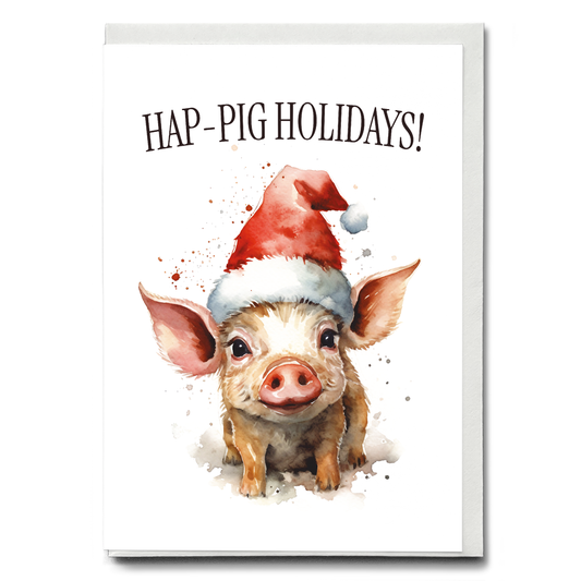 Hap-pig Holidays! - Greeting Card