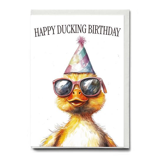 Happy ducking birthday! - Greeting Card