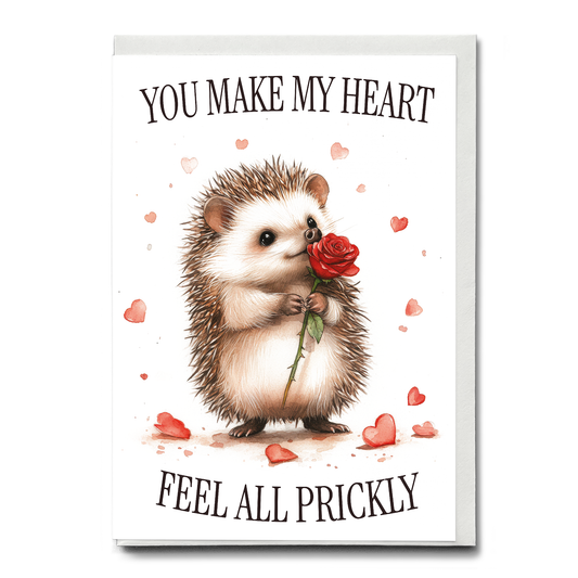 You make my heart feel all prickly - Greeting Card