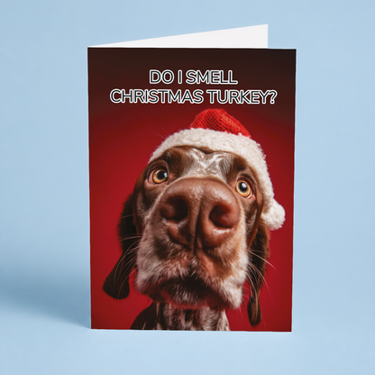 Do i smell Christmas turkey? (dog) - Greeting Card