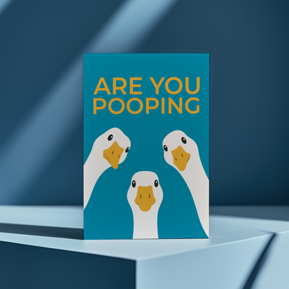 Are you pooping ducks Blue - Greeting Card