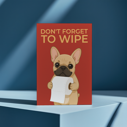 Don't forget to wipe frenchie Red - Greeting Card