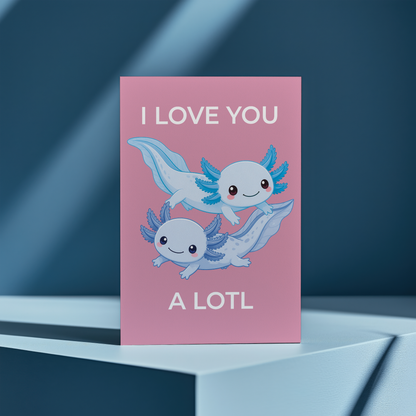 I love you a lotl Blue - Greeting Card