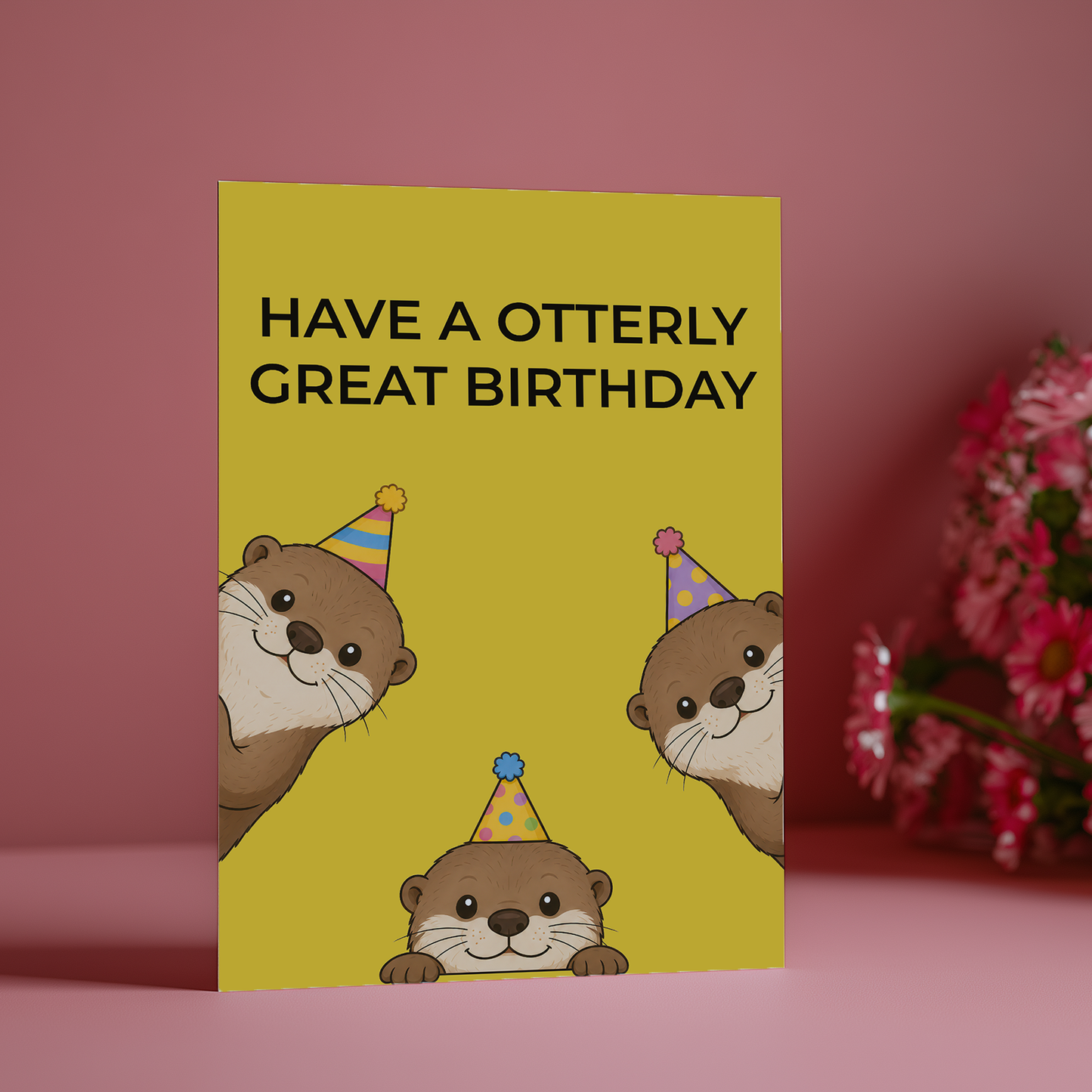 Have A Otterly Great Birthday  - Greeting Card