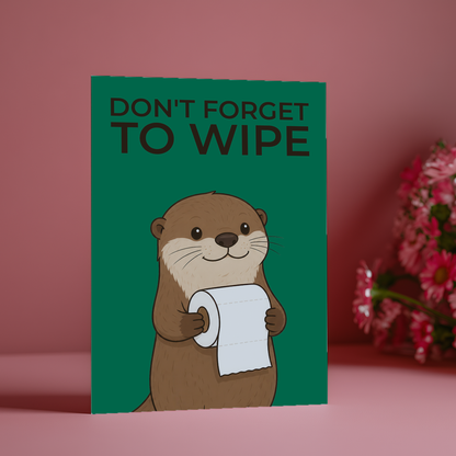 Don't forget to wipe otter Green - Greeting Card