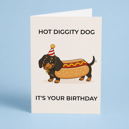 hot diggity dog it's your birthday - Greeting Card
