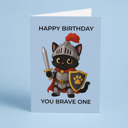 Happy birthday you brave one (Cat) - Greeting Card