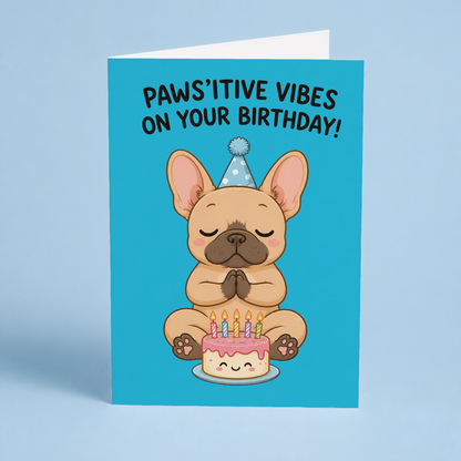 Pawsitive vibes on your birthday (Dog) - Greeting Card