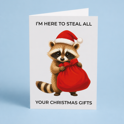 I’m here to steal all your Christmas gifts - Greeting Card
