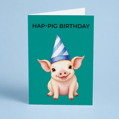 Hap-pig birthday - Greeting Card