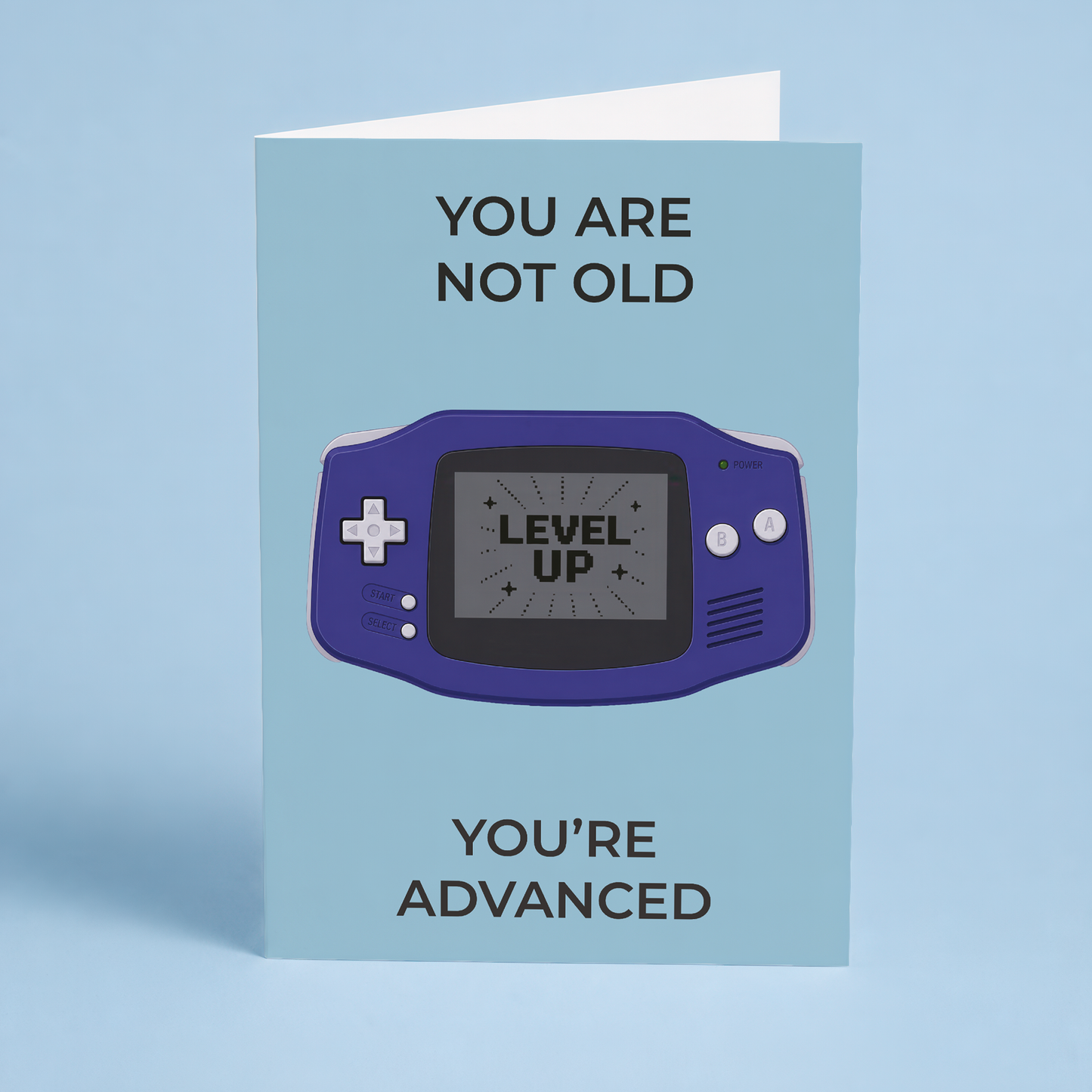 You’re not old you’re Advanced (Blue) - Greeting Card