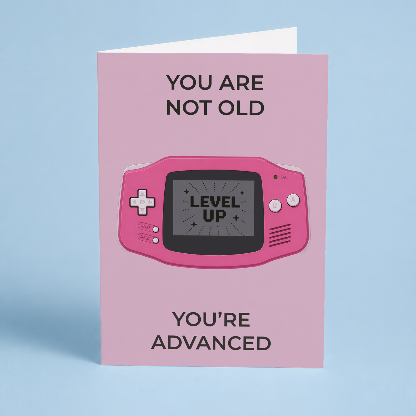 You’re not old you’re Advanced (Pink) - Greeting Card