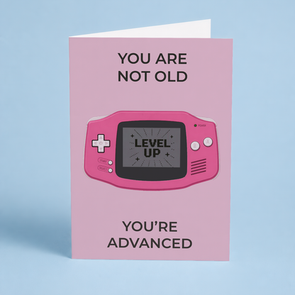 You’re not old you’re Advanced (Pink) - Greeting Card