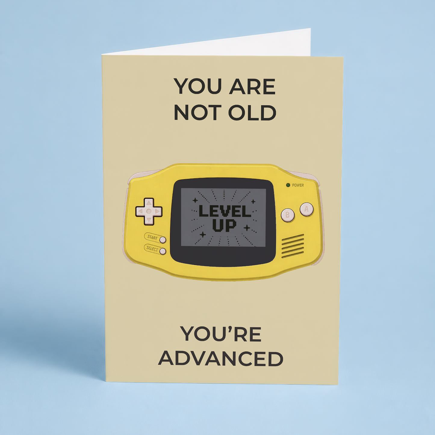 You’re not old you’re Advanced (Yellow) - Greeting Card