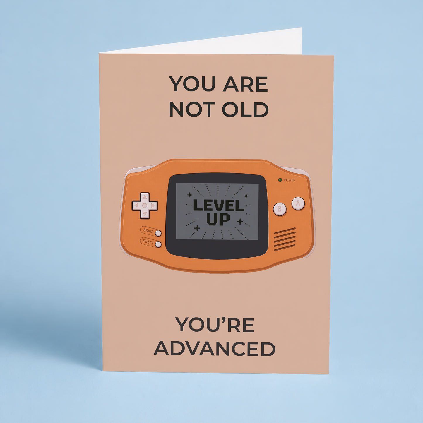 You’re not old you’re Advanced (Orange) - Greeting Card