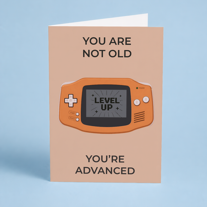 You’re not old you’re Advanced (Orange) - Greeting Card